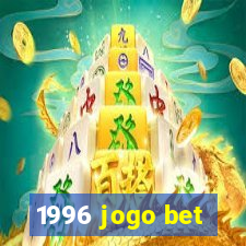 1996 jogo bet